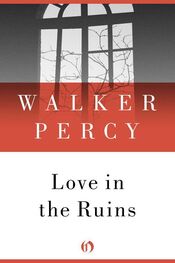 Walker Percy: Love in the Ruins: The Adventures of a Bad Catholic at a Time Near the End of the World