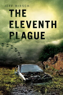 Jeff Hirsch The Eleventh Plague