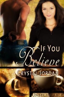 Crystal Jordan If You Believe