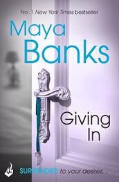 Maya Banks: Giving In
