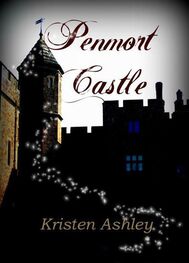 Kristen Ashley: Penmort Castle