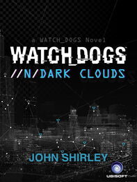 John Shirley: Watch Dogs: Dark Clouds