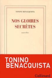 Tonino Benacquista: Nos gloires secrètes