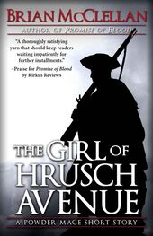 Brian McClellan: The Girl of Hrusch Avenue