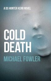 Michael Fowler: Cold Death