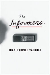 Juan Vásquez: The Informers