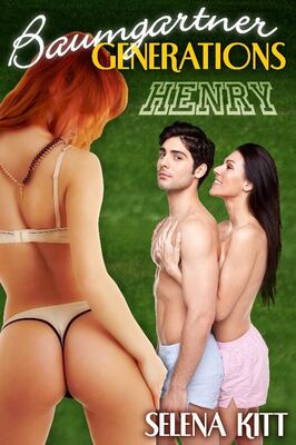 Selena Kitt Baumgartner Generations: Henry