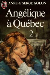 Anne Golon: Angélique à Québec 2