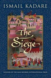 Ismail Kadare: The Siege