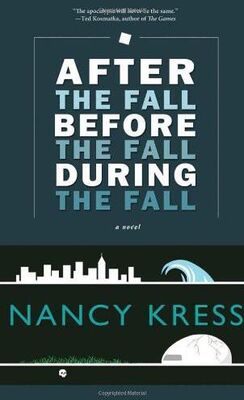 Nancy Kress After the Fall, Before the Fall, During the Fall