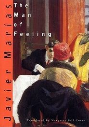 Javier Marias: The Man of Feeling