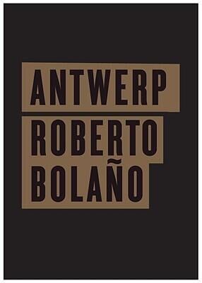 Roberto Bolano Antwerp