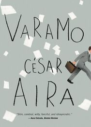 Cesar Aira: Varamo