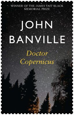 John Banville Doctor Copernicus