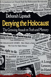 Deborah Lipstadt: Denying the Holocaust