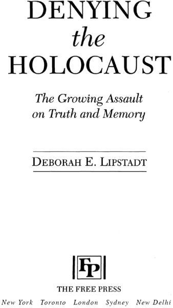 PREFACE When I first began studying Holocaust denial people would stare at me - фото 1