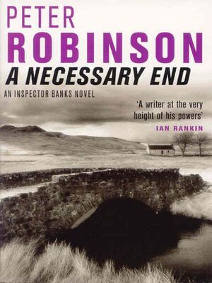 Peter Robinson A Necessary End