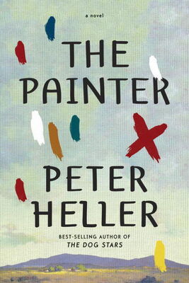 Peter Heller The Painter