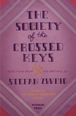 Stefan Zweig The Society of the Crossed Keys