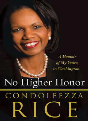 Condoleezza Rice No Higher Honor