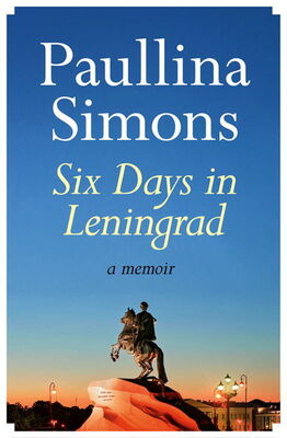 Paullina Simons Six Days in Leningrad