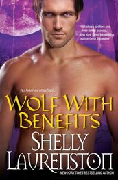Shelly Laurenston: Wolf with Benefits