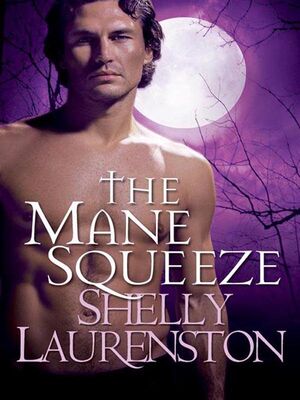 Shelly Laurenston The Mane Squeeze