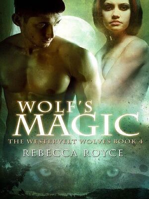 Rebecca Royce Wolfs Magic