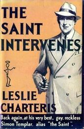 Leslie Charteris: The Saint Intervenes