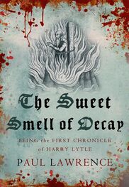 Paul Lawrence: The Sweet Smell of Decay