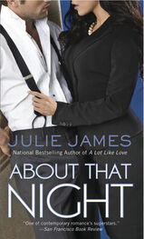 Julie James: About That Night