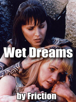 Friction Wet Dreams