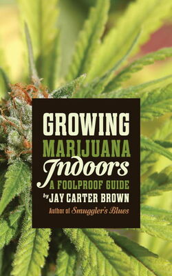 Jay Brown Growing Marijuana Indoors