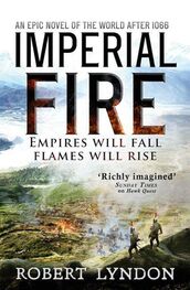 Robert Lyndon: Imperial Fire
