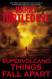 Harry Turtledove: Supervolcano: Things Fall Apart