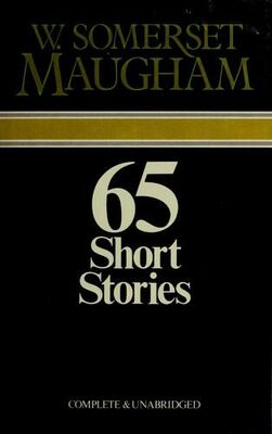 Somerset Maugham Sixty-Five Short Stories