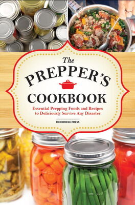 Rockridge Press The Preppers Cookbook