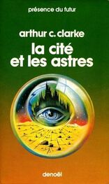 Arthur Clarke: La cité et les astres
