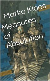 Marko Kloos: Measures of Absolution