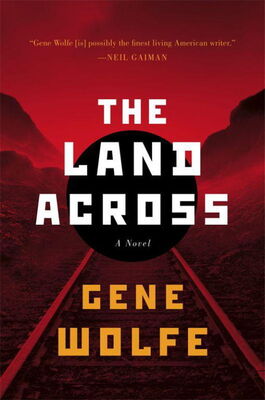 Gene Wolfe The Land Across