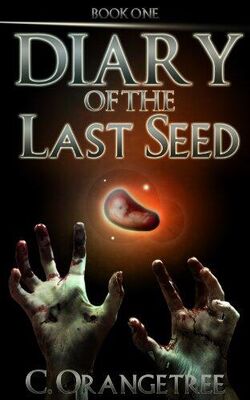 Charles Orangetree Diary of the Last Seed
