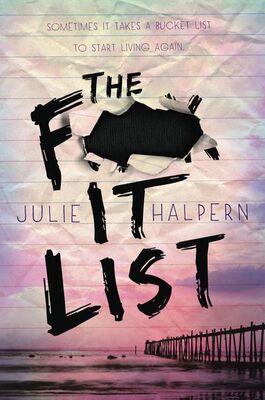 Julie Halpern The F- It List