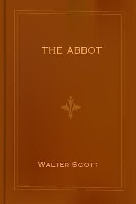 Walter Scott The Abbot