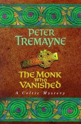 Peter Tremayne The Monk Who Vanished