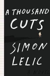 Simon Lelic: A Thousand Cuts