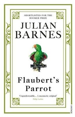Julian Barnes Flaubert's Parrot