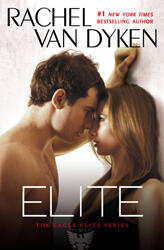 Also by Rachel Van Dyken The Bet Eagle Elite series Elite Elect - фото 2