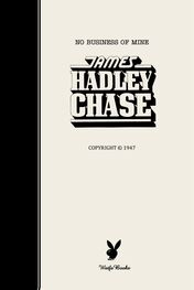 James Chase: No Business Of Mine