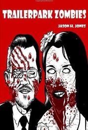 Jason Jones: Trailer Park Zombies