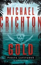 Michael Crichton: Gold - Pirate Latitudes